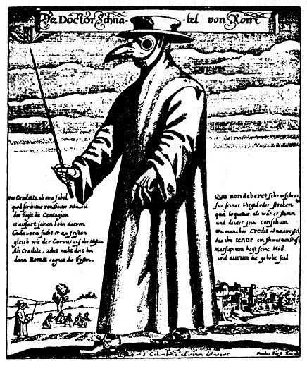 "Doktor Schnabel von Rom" ("Doctor Beak from Rome"), engraving, Rome 1656. A medical doctor equipped for visiting patients afflicted with the plague: a waxed long cloak, face covered with a mask, eyes secured behind crystal, and pleasantly smelling spices are placed in the long beak. With his rod he points at what should be attended to. Afbeelding uit 1656.